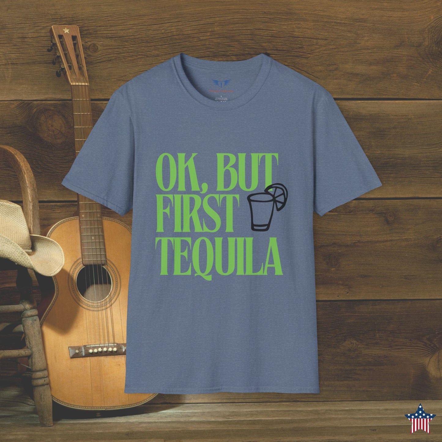 OK, But First Tequila T-Shirt