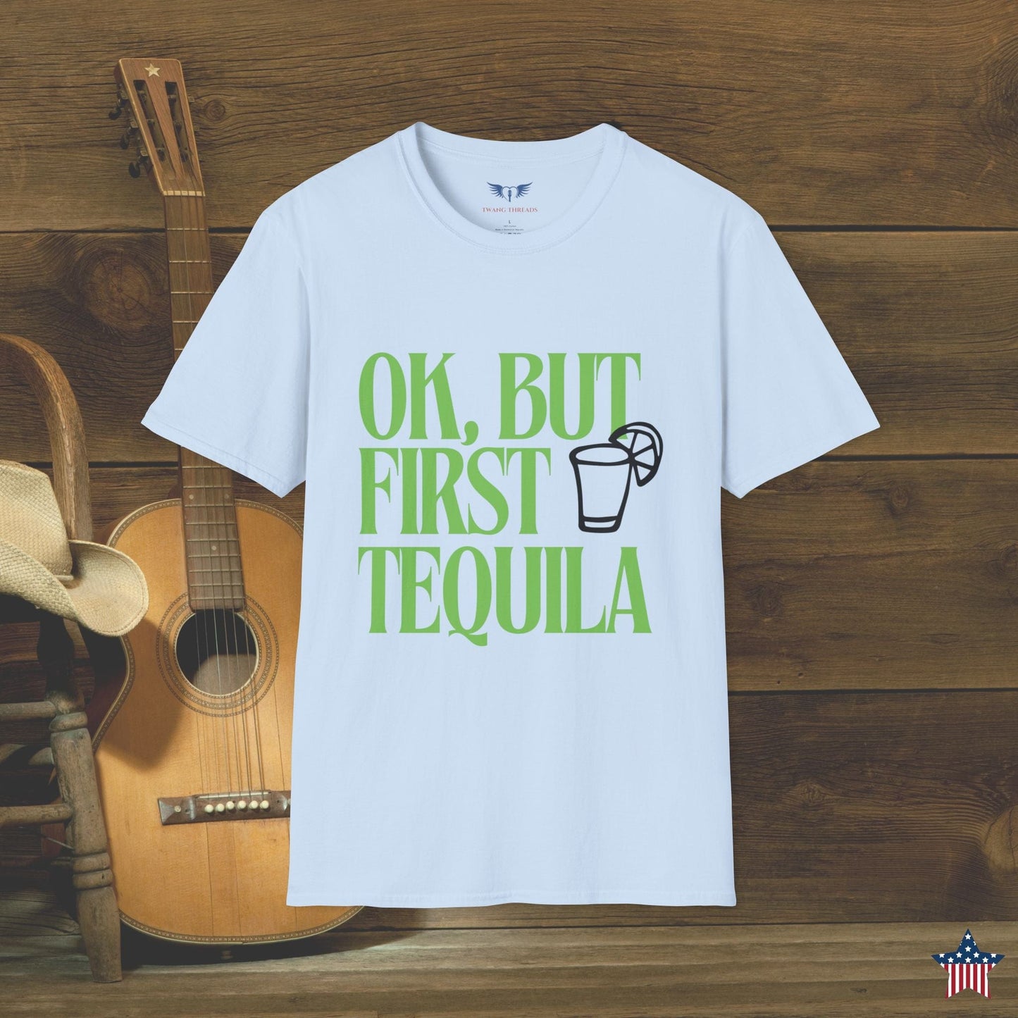 OK, But First Tequila T-Shirt