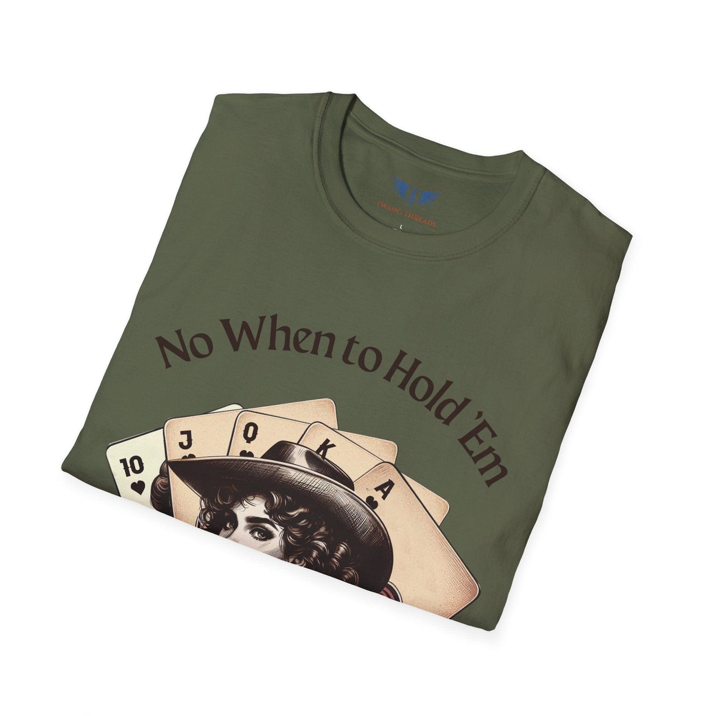 No When to Hold 'Em T-Shirt