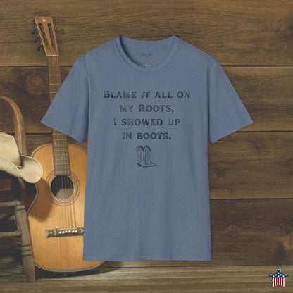 Blame it All on My Roots T-Shirt